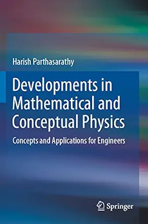 developments in mathematical and conceptual physics concepts and applications for engineers 1st edition
