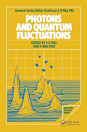 photons and quantum fluctuations 1st edition e r pike ,h walther 0852742401, 978-0852742402