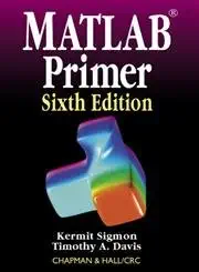 matlab primer 1st edition kermit sigmon ,timothy a davis 1584882948, 978-1584882947