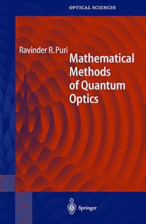 mathematical methods of quantum optics 1st edition ravinder r puri 3540678026, 978-3540678021