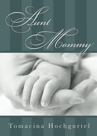 aunt mommy 1st edition tomacina hochgurtel 1598867342, 978-1598867343