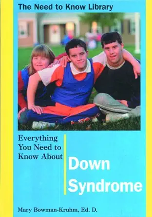 everything you need to know about down syndrome 1st edition mary bowman kruhm 0823937674, 978-0823937677