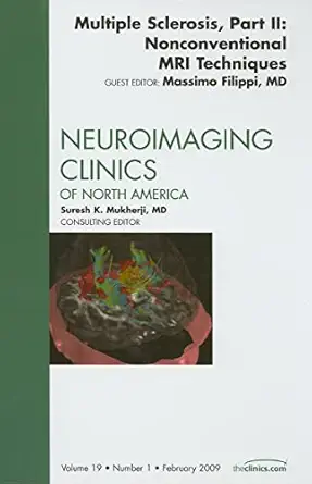 multiple sclerosis part ii nonconventional mri techniques an issue of neuroimaging clinics 1st edition