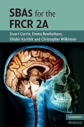 sbas for the frcr 2a 1st edition stuart currie ,emma rowbotham ,shishir karthik ,christopher wilkinson