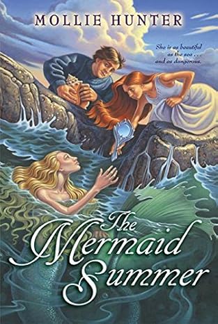 the mermaid summer 1st edition mollie hunter 0064403440, 978-0064403443