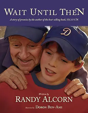 wait until then 1st edition randy alcorn ,doran ben ami 1414310412, 978-1414310411