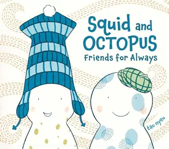 squid and octopus friends for always 1st edition tao nyeu 0803735650, 978-0803735651