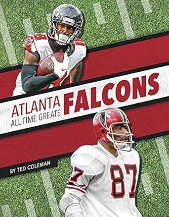 atlanta falcons all time greats 1st edition ted coleman 1634944372, 978-1634944373