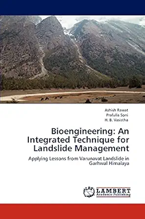 bioengineering an integrated technique for landslide management applying lessons from varunavat landslide in