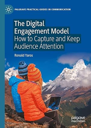 The Digital Engagement Model How To Capture And Keep Audience Attention