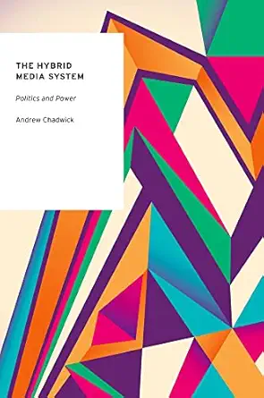 the hybrid media system politics and power 1st edition andrew chadwick 0199759480, 978-0199759484