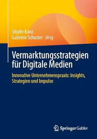 vermarktungsstrategien fa 1/4r digitale medien innovative unternehmenspraxis insights strategien und impulse