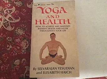 yoga and health 1st edition selvarajan yesudian ,elisabeth haich 0041490339, 978-0041490336