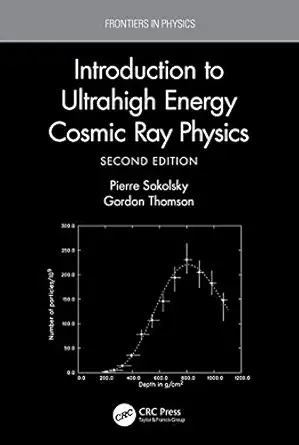 introduction to ultrahigh energy cosmic ray physics 1st edition pierre sokolsky ,gordon thomson 0367151170,