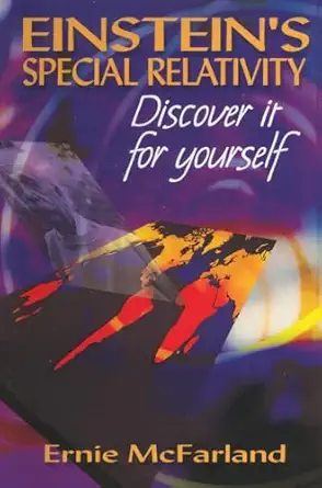 einsteins special relativity discover it yourself 1st edition ernie l mcfarland 1895579236, 978-1895579239
