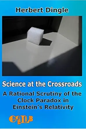 science at the crossroads 1st edition herbert dingle 8897527442, 978-8897527442