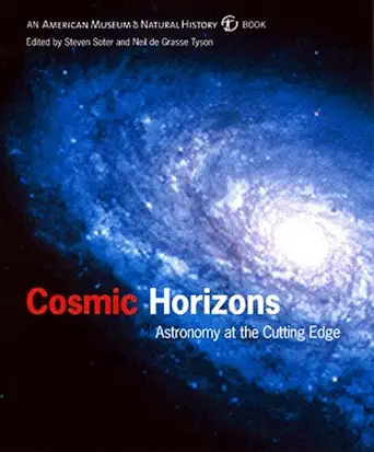 cosmic horizons astronomy at the cutting edge 1st edition steven soter ,neil degrasse tyson 1565846028,
