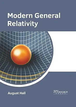 modern general relativity 1st edition august hall 1647254655, 978-1647254650