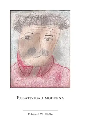 relatividad moderna 1st edition eckehard w mielke 151211782x, 978-1512117820