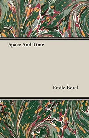 space and time 1st edition emile borel 140677104x, 978-1406771046
