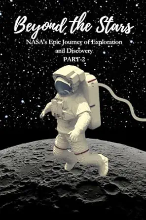 beyond the stars nasas epic journey of exploration and discovery 1st edition elio endless 3066584305,