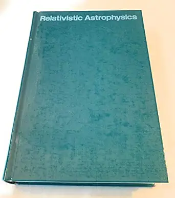 relativistic astrophysics 1st edition yakov b zel\\\\\\\'dovich 0226979555, 978-0226979557