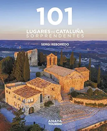 101 destinos de catalua a sorprendentes 1st edition sergi reboredo manzanares 8491584455, 978-8491584452