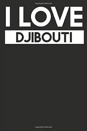 i love djibouti a notebook 1st edition goldinaut notebooks 1090209339, 978-1090209337