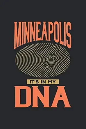 minneapolis its in my dna 6x9 notebook dot grid city of birth minnesota 1st edition city publishing