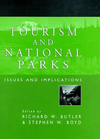 tourism and national parks issues and implications 1st edition richard w butler ,stephen w boyd 0471988944,