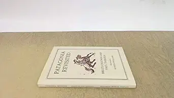 patagonia revisited 1st edition bruce chatwin ,paul theroux ,kyffin williams 039538401x, 978-0395384015