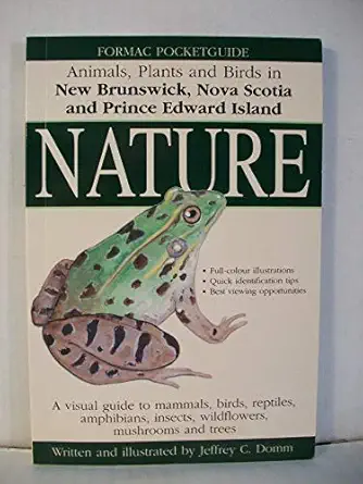 formac pocketguide to nature animals plants and birds in new brunswick nova scotia and prince edward island