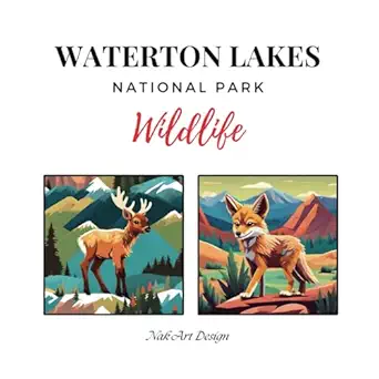 waterton lakes national park wildlife 1st edition nak art design ,vicky kress 0993802060, 978-0993802065