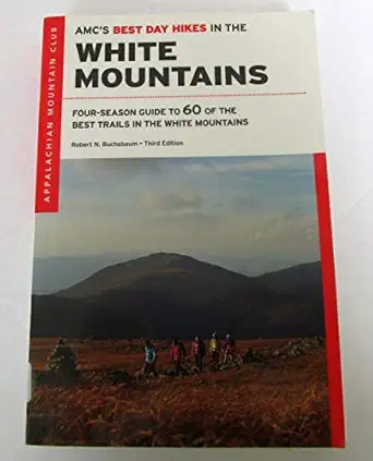 amcs best day hikes in the white mountains four season guide to 60 of the best trails in the white mountain