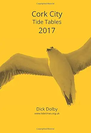 cork city tide tables 2017 1st edition dick dolby 1537214462, 978-1537214467