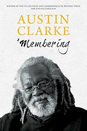 membering 1st edition austin clarke 1459730348, 978-1459730342