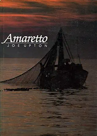 amaretto 1st edition joe upton 0877422230, 978-0877422235