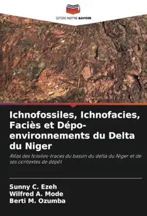 ichnofossiles ichnofacies facia s et dapo environnements du delta du niger atlas des fossiles traces du