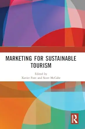 marketing for sustainable tourism 1st edition xavier font ,scott mccabe 1138560316, 978-1138560314