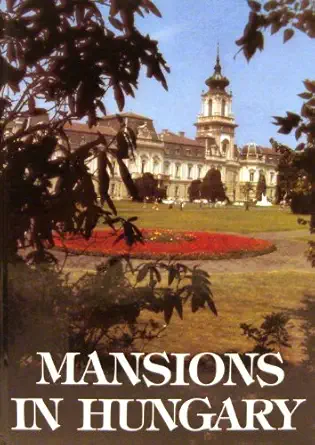 mansions in hungary 1st edition koppany tibor others 9637835792, 978-9637835797