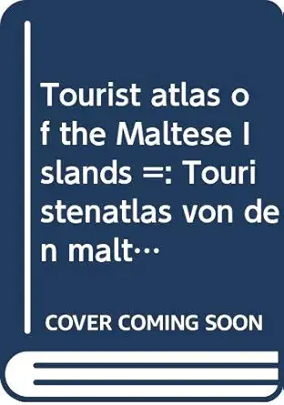 tourist atlas of the maltese islands touristenatlas von den maltesischen inseln atlante turistico delle isole