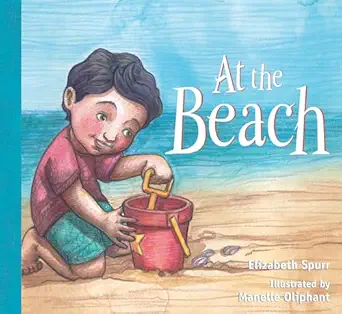 at the beach 1st edition elizabeth spurr ,manelle oliphant 1561455830, 978-1561455836