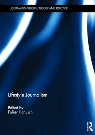 lifestyle journalism 1st edition folker hanusch 0415827523, 978-0415827522