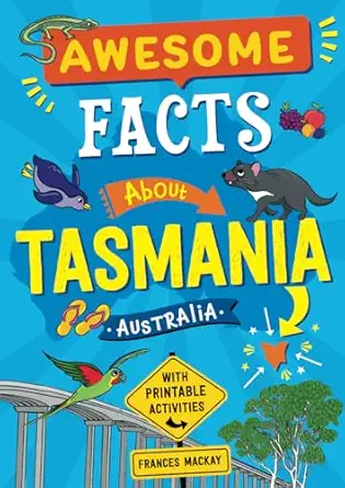 awesome facts about tasmania australia fun information and activity book about tasmania 1st edition frances