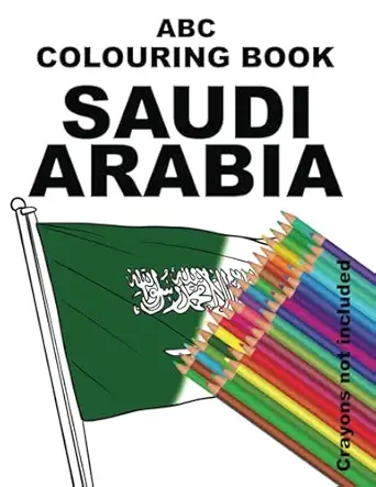 abc colouring book saudi arabia explore saudi arabia from a z with an alphabet full of drawings about the