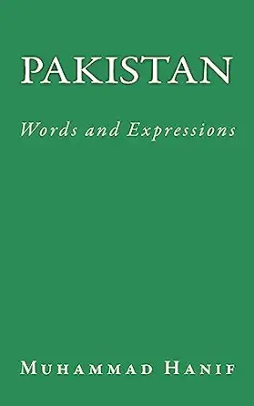 pakistan words and expressions 1st edition muhammad hanif 1533229465, 978-1533229465