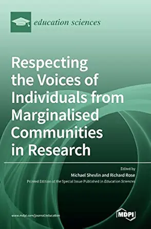 respecting the voices of individuals from marginalised communities in research 1st edition michael shevlin