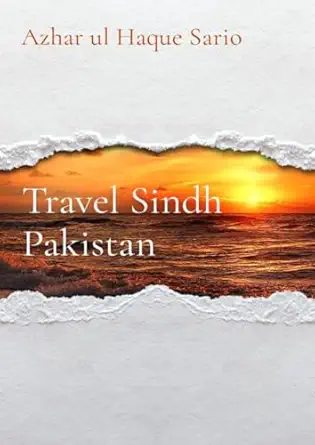 travel sindh pakistan 1st edition azhar ul haque sario 3818735328, 978-3818735326