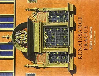 renaissance prague 1st edition eliska fuca kova ,derek paton 8024638576, 978-8024638577