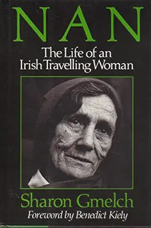 nan the life of an irish travelling woman 1st edition sharon gmelch 0393023311, 978-0393023312